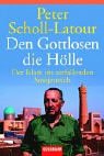 Den Gottlosen die H&ouml;lle - Der Islam im zerfallenden Sowjetreich. - Peter Scholl-Latour, Peter Scholl- Latour