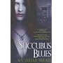 Succubus Blues (Georgina Kincaid, Book 1)