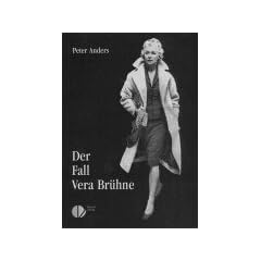 Der Fall Vera Br�hne. Tatsachenroman