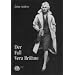 Der Fall Vera Br�hne. Tatsachenroman