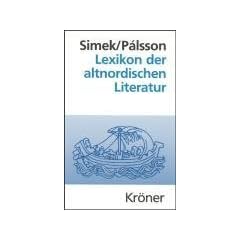 Lexikon der altnordischen Literatur: Die mittelalterliche Literatur Norwegens und Islands