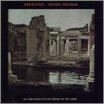 Prurient & Kevin Drumm - All Are Guests in the House of the Lord [Audio CD]