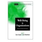 Well-being in Organizations: A Reader for Students and Practioners (KEY ISSUES IN INDUSTRIAL & ORGANIZATIONAL PSYCHOLOGY)
