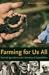 Farming for Us All: Practical Agriculture & the Cultivation of Sustainability (Rural Studies)