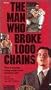 Man Who Broke 1000 Chains,