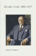 Eli Lilly: A Life, 1885-1977