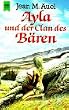 Ayla und der Clan des B�ren. Roman.