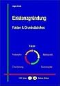 Existenzgründung - Fakten & Grundsätzliches