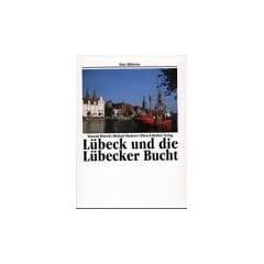 L�beck und die L�becker Bucht. Eine Bildreise