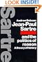 Jean-Paul Sartre and the Politics of Reason: A Theory of History