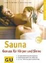 Sauna. Genuss für Körper und Siinne (GU Ratgeber Gesundheit)