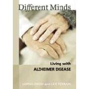 Different Minds: Living with Alzheimer Disease