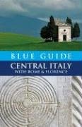 Blue Guide Central Italy with Rome and Florence, First Edition (Blue Guides)