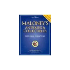 Maloney's Antiques and Collectibles: Resource Directory (Maloney's Antiques and... by David J. Maloney