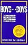 Boys Will be Boys: Breaking the Link Between Masculinity and Violence
