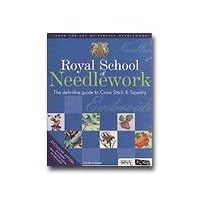 Royal School of Needlework Definitive Guide to Cross Stitch & Tapestry