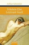 Fr�ulein Else. Leutnant Gustl