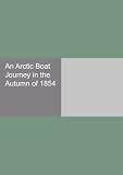 An Arctic Boat Journey in the Autumn of 1854