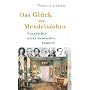 Das Gl�ck der Mendelssohns: Geschichte einer deutschen Familie