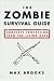 The Zombie Survival Guide: Complete Protection from the Living Dead [Paperback]