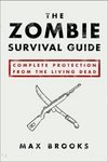The Zombie Survival Guide: Complete Protection from the Living Dead [Paperback]