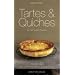 Tartes & Quiches: Die 147 besten Rezepte