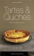 Tartes & Quiches: Die 147 besten Rezepte