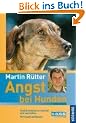 Angst bei Hunden: Unsicherheiten erkennen und verstehen, Vertrauen aufbauen