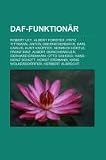 Daf-Funktion R: Robert Ley, Albert Forster, Fritz Tittmann, Anton Oberniedermayr, Karl Carius, Kurt Kn Pfer, Heinrich H Rtle, Franz Bi: Robert Ley, ... Schütt, Horst Erdmann, Hans Wolkersdörfer