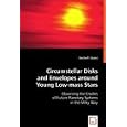 Circumstellar Disks and Envelopes around Young Low-mass Stars: Observing the Cradles of Future Planetary Systems in the... by Sascha P. Quanz