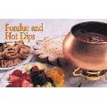 Fondue and Hot Dips- Cookbook by Bristol Publishing
