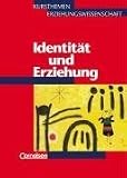 Kursthemen Erziehungswissenschaft - Allgemeine Ausgabe: Heft 6 - Identit&auml;t und Erziehung: Sch&uuml;lerbuch - Dr. Georg Bubolz