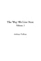 The Way We Live Now: V1