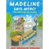Madeline Says Merci: The Always-Be-Polite Book by Unknown [Viking Juvenile, 2001] Hardcover [Hardcover]