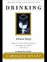 Drinking: A Love Story