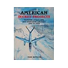 American Secret Projects: Bombers, Attack and Anti-Submarine Aircraft 1945-1974