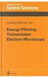 Energy-Filtering Transmission Electron Microscopy (Springer Series in Optical Sciences)