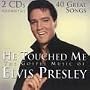 He Touched Me: Gospel Music of Elvis