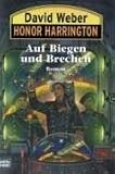 Auf Biegen und Brechen: Honor Harrington, Bd. 18. Roman title=