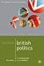 Mastering British Politics 5ed (Palgrave Master)