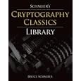 Schneier's Cryptography Classics Library: Applied Cryptography,... by Bruce Schneier