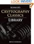 Schneier's Cryptography Classics Library: Applied Cryptography, Secrets and Lies, and Practical Cryptography
