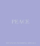Peace (Titania's Wishing Spells)