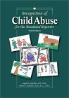 Recognition of Child Abuse for the Mandated Reporter, Third Edition