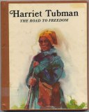 Harriet Tubman : the Road to Freedom
