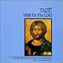 Wait for the Lord