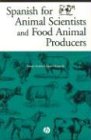 Spanish for Animal Scientists and Food Animal Producers