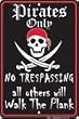 Pirates Only No Trespassing All Others Will Walk the Plank