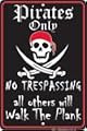 Pirates Only No Trespassing All Others Will Walk the Plank