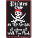 Pirates Only No Trespassing All Others Will Walk The Plank